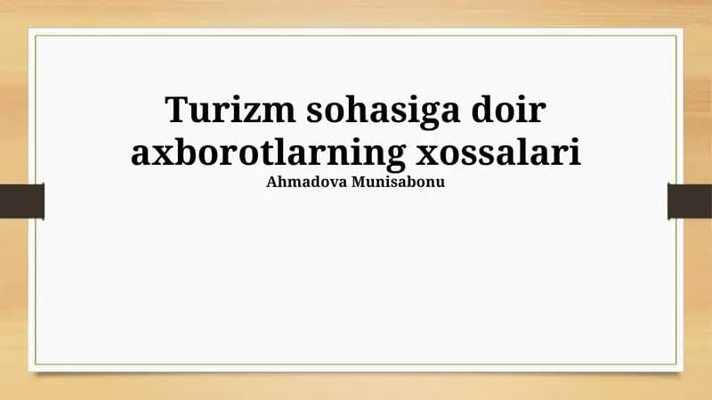 Turizm sohasiga doir axborotlarning xossalari