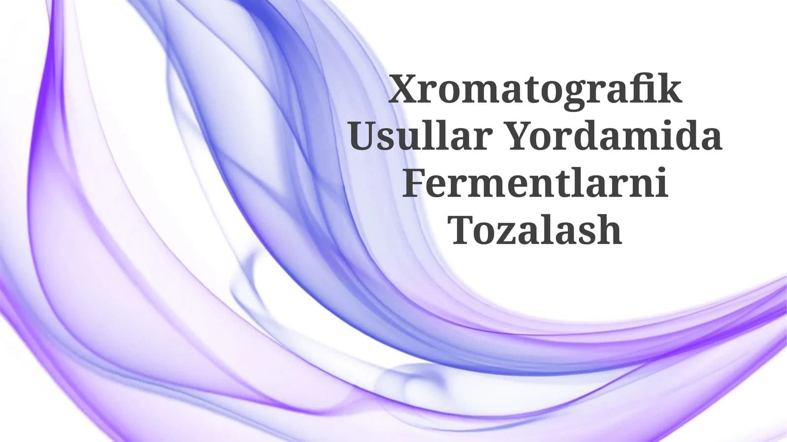 Xromatografik Usullar Yordamida Fermentlarni Tozalash