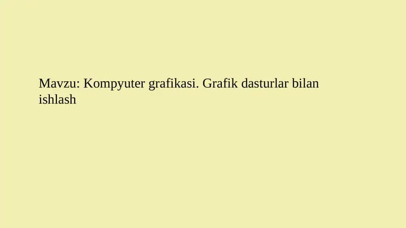 Kompyuter grafikasi. Grafik dasturlar bilan ishlash