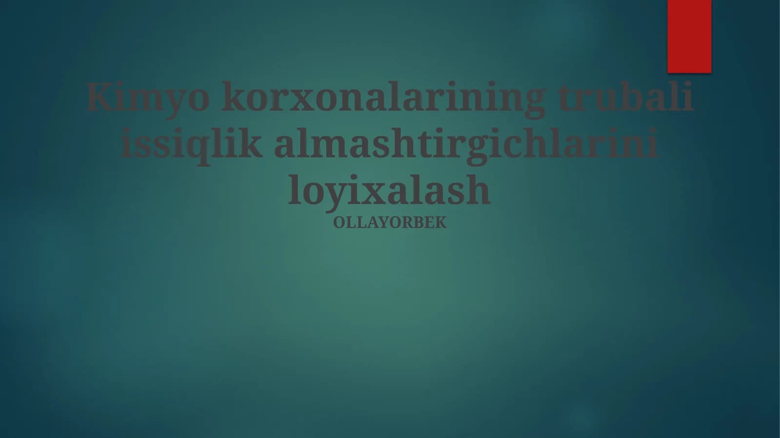 Kimyo korxonalarining trubali issiqlik almashtirgichlarini loyixalash