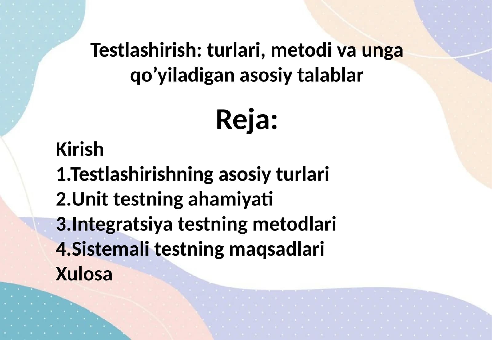 Testlashirish: turlari, metodi va unga qo’yiladigan asosiy talablar