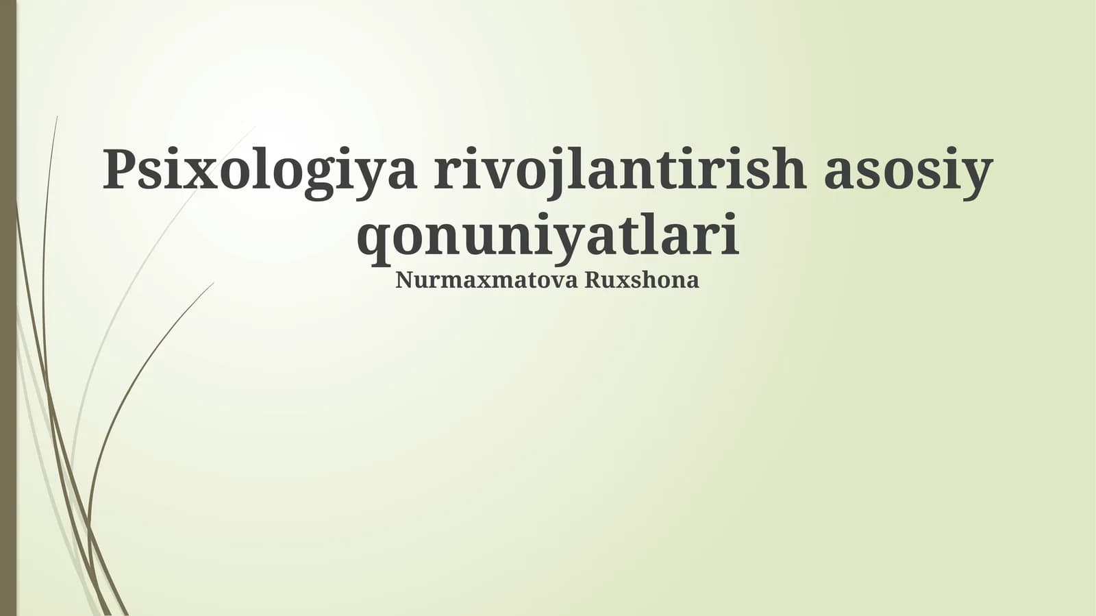 Psixologiya rivojlantirish asosiy qonuniyatlari