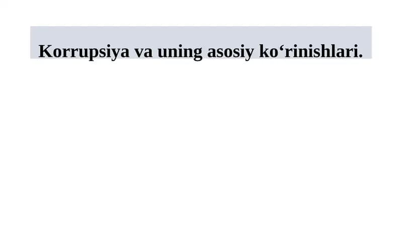 Korrupsiya va uning asosiy ko‘rinishlari