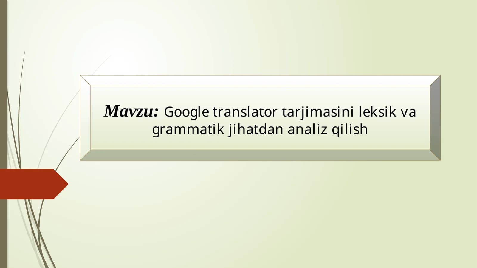 Google translator tarjimasini leksik va grammatik jihatdan analiz qilish