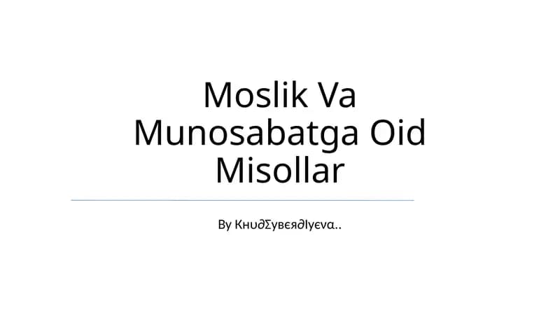 Moslik Va Munosabatga Oid Misollar