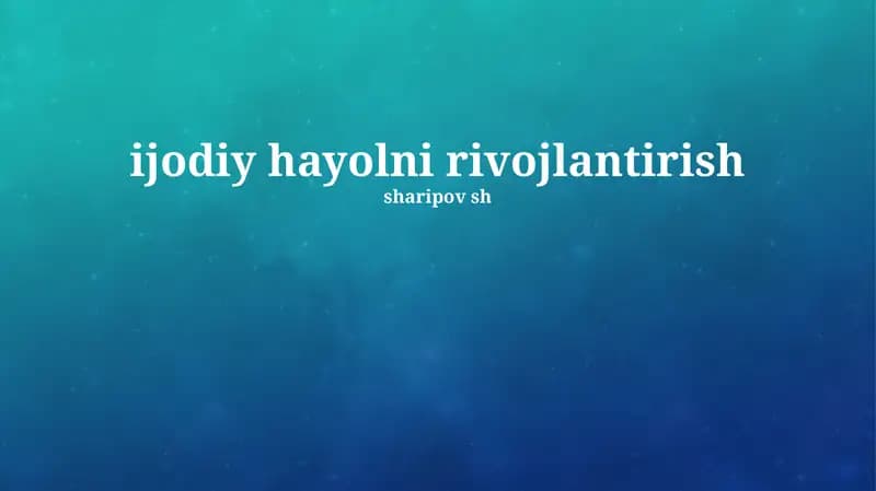 Ijodiy Tasavvurini Rivojlantirish Usullari