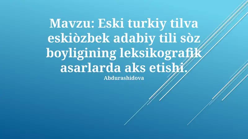 Eski turkiy tilva eskiòzbek adabiy tili sòz boyligining leksikografik asarlarda aks etishi