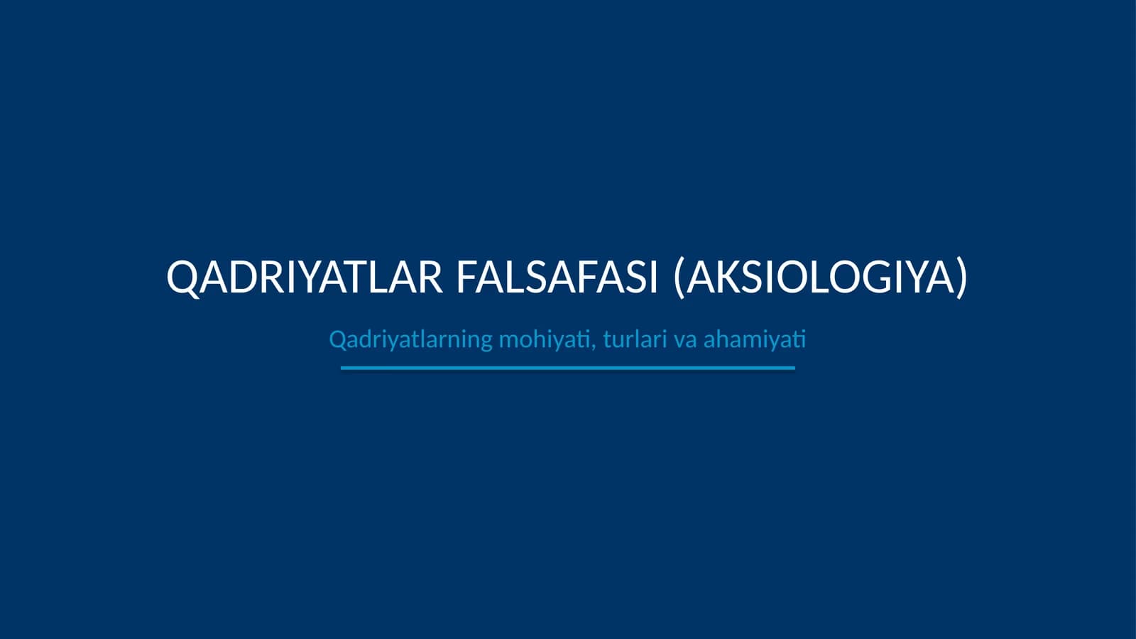 Qadriyatlar falsafasi(aksiologiya)