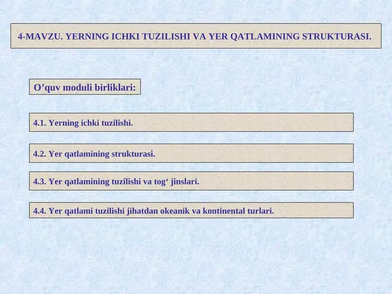 Yerning ichki tuzilishi va yer qatlamining strukturasi