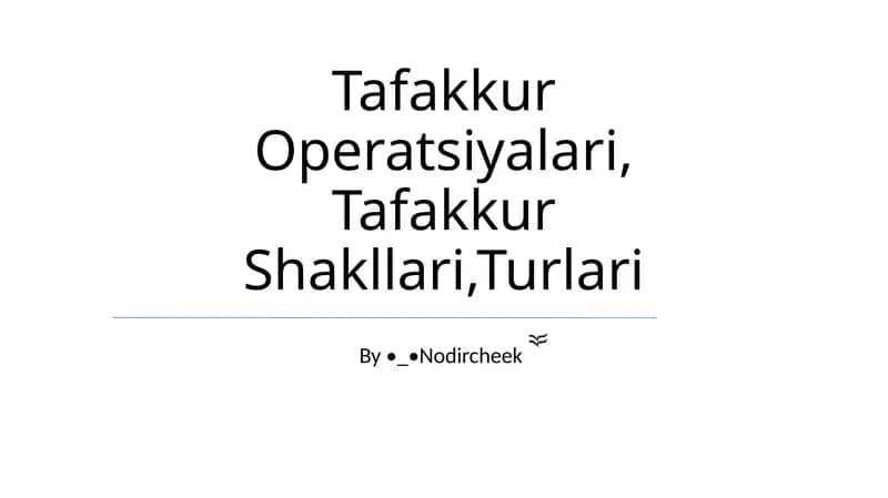 Tafakkur Operatsiyalari, Tafakkur Shakllari,Turlari