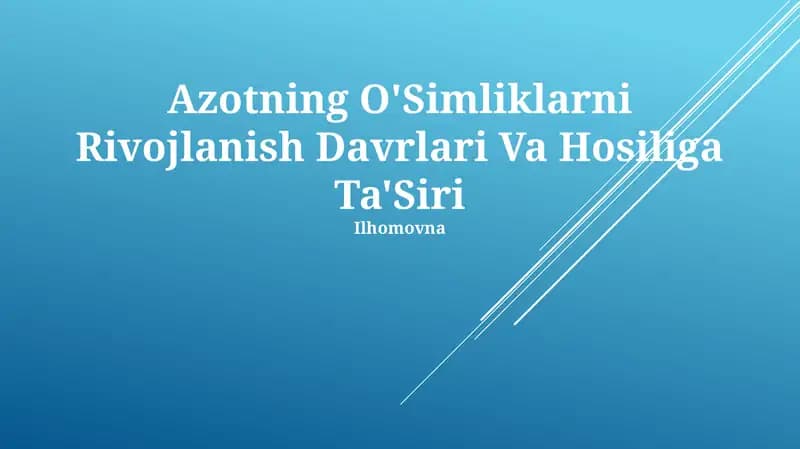 Azotning O'Simliklarni Rivojlanish Davrlari Va Hosiliga Ta'Siri