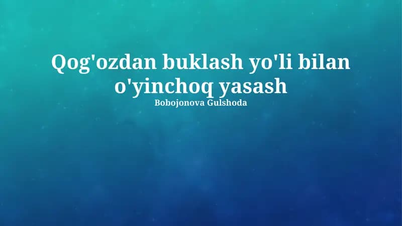 Murakkab Qog'oz O'yinchoqlarini Tayyorlash