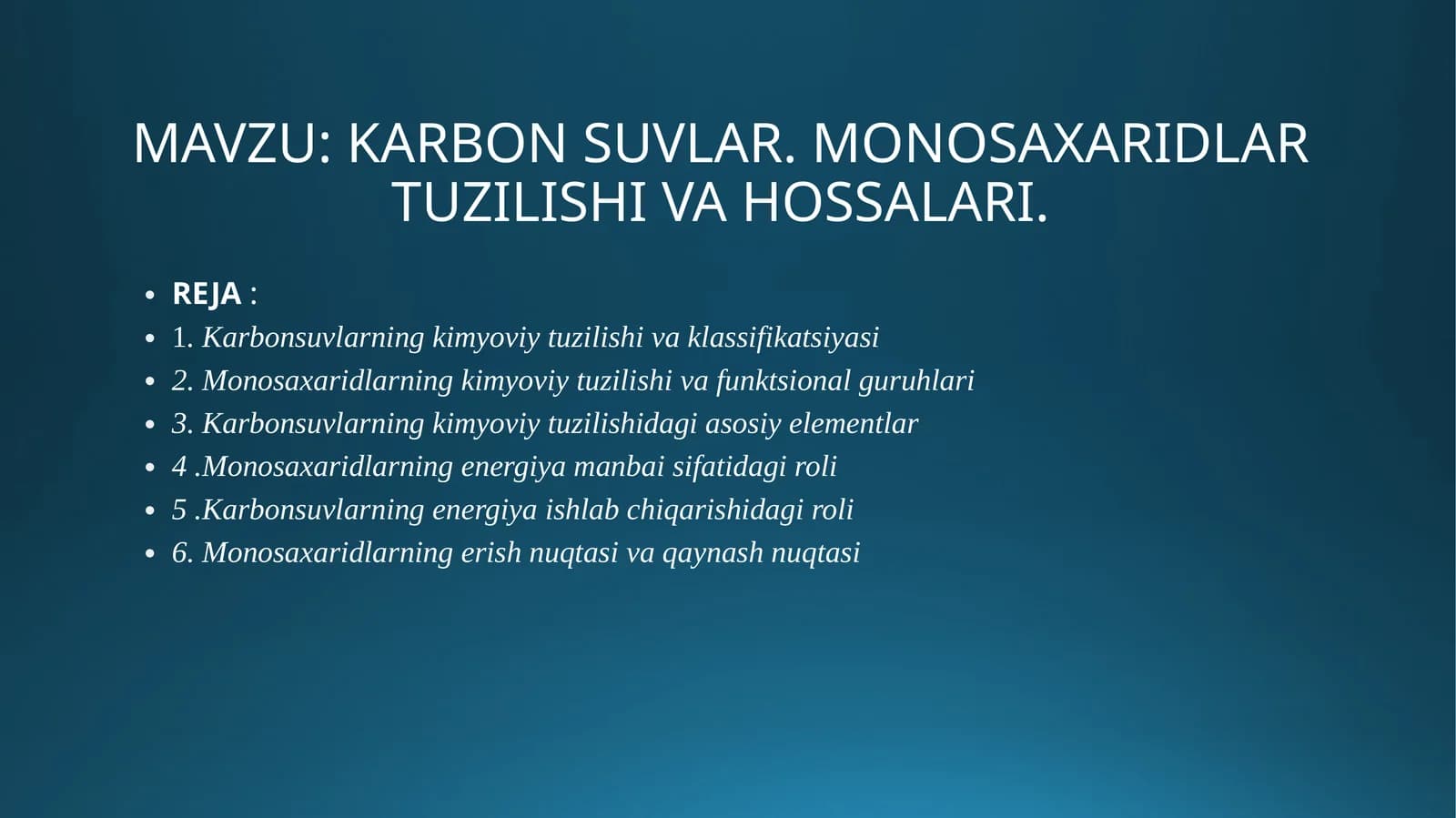 KARBON SUVLAR. MONOSAXARIDLAR  TUZILISHI VA HOSSALARI.