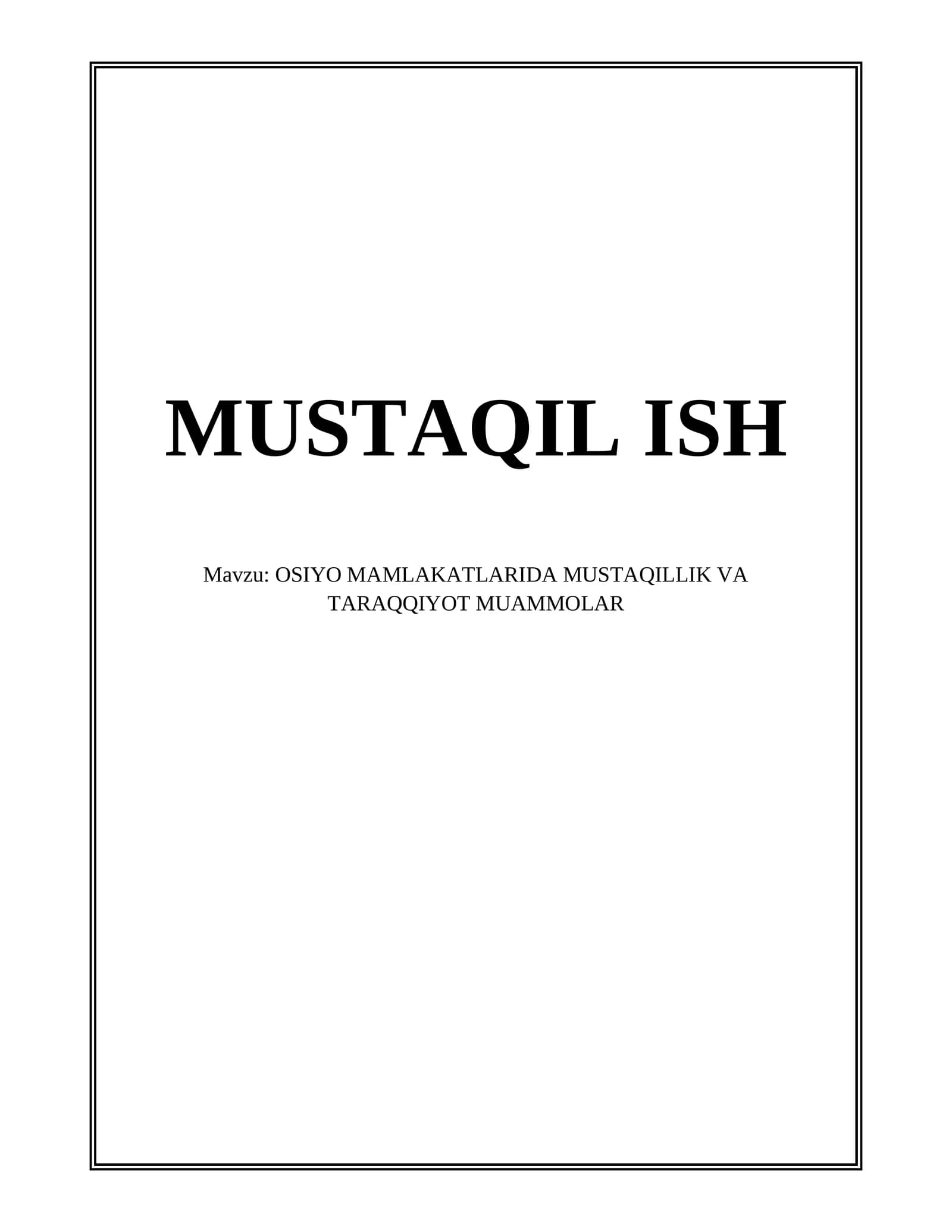 OSIYO MAMLAKATLARIDA MUSTAQILLIK VA TARAQQIYOT MUAMMOLAR