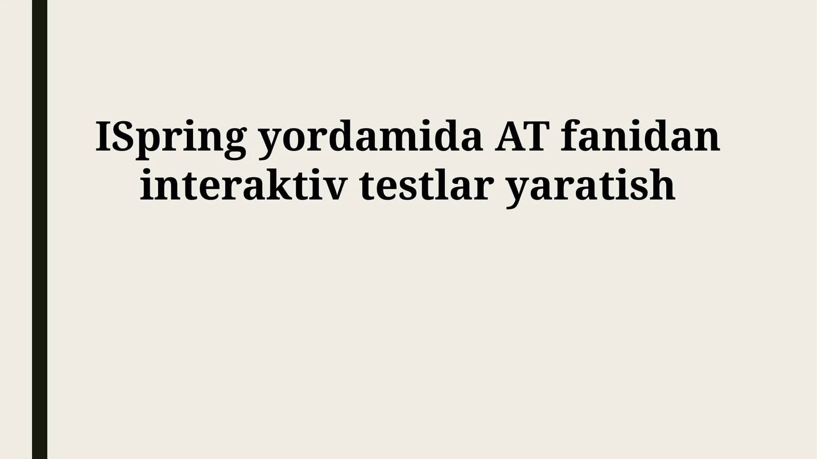 iSpring yordamida AT fanidan interaktiv testlar yaratish