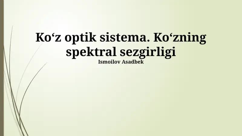 Koʻz optik sistema. Koʻzning spektral sezgirligi