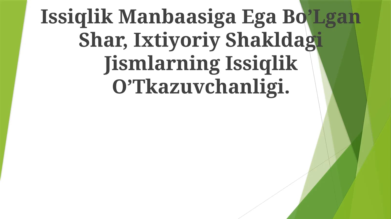 Issiqlik Manbaasiga Ega Bo’Lgan Shar, Ixtiyoriy Shakldagi Jismlarning Issiqlik O’Tkazuvchanligi