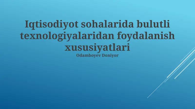 Iqtisodiyot sohalarida bulutli texnologiyalaridan foydalanish xususiyatlari