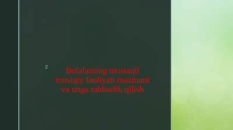 Bolalarning mustaqil musiqiy faoliyati mazmuni va unga rahbarlik qilish 2