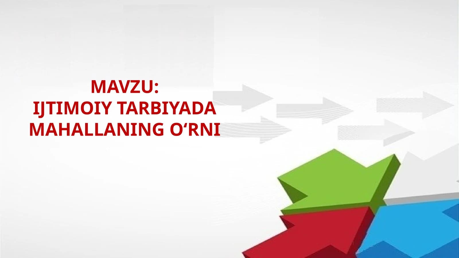 IJTIMOIY TARBIYADA MAHALLANINGO‘RNI
