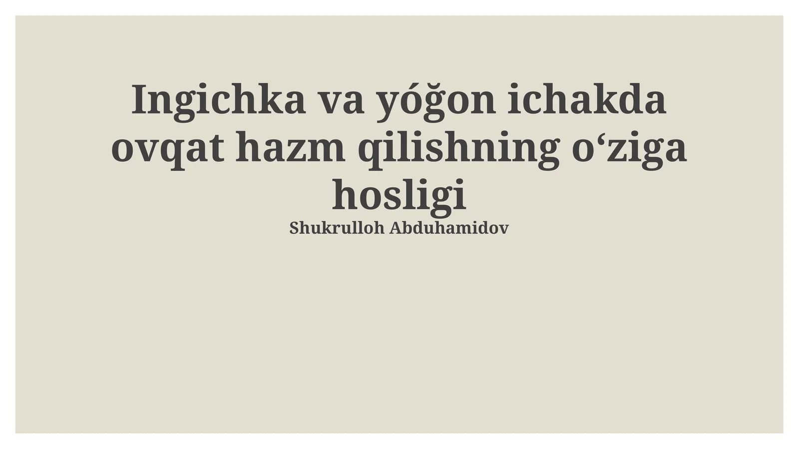 Ingichka va yóğon ichakda ovqat hazm qilishning oʻziga hosligi