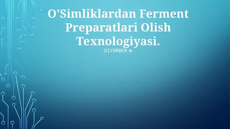 O'Simliklardan Ferment Preparatlari Olish Texnologiyasi