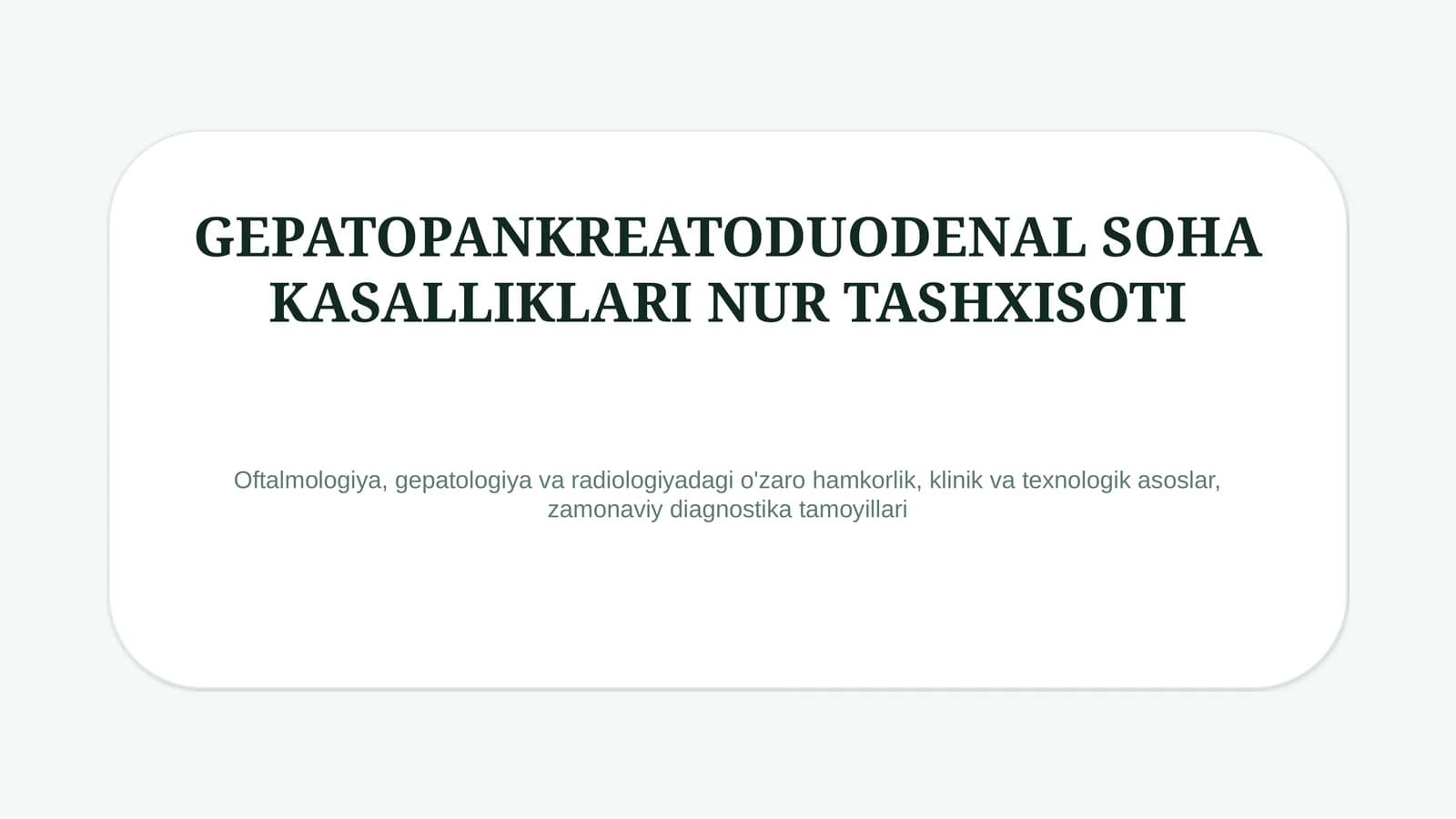 Gepatopankreatoduodenal soha kasalliklari nur tashxisoti