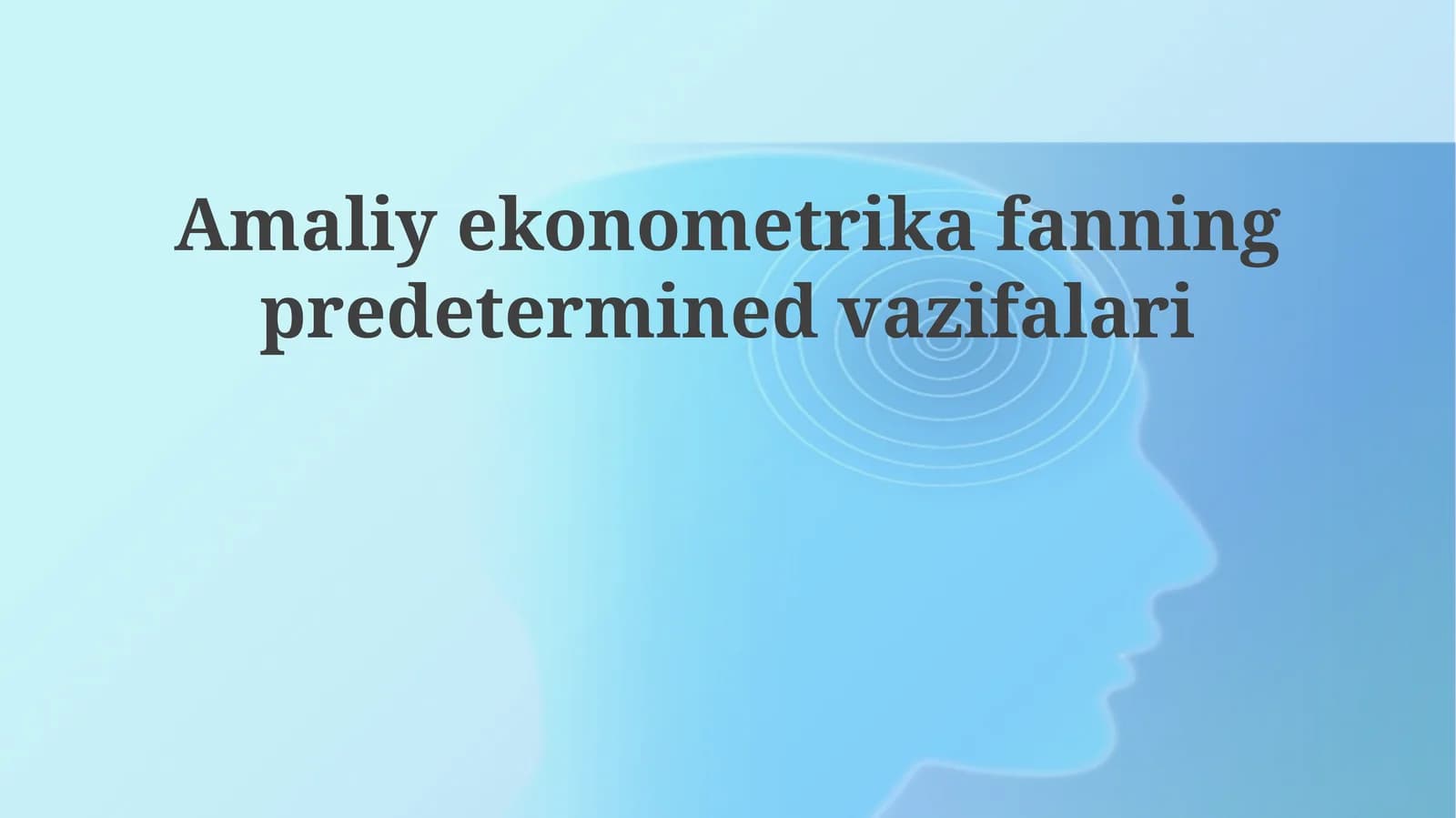 Amaliyekonometrikafanning predeterminedvazifalari