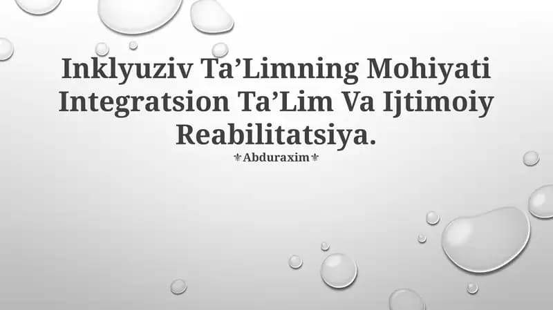 Inklyuziv Ta'limning Mohiyati Integratsion Ta'lim Va Ijtimoiy Reabilitatsiya