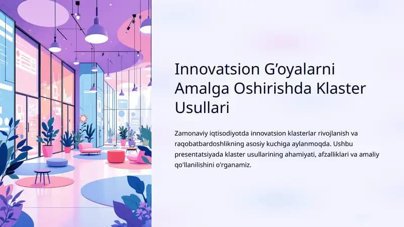Innovatsion G’oyalarni Amalga Oshirishda Klaster Usullari