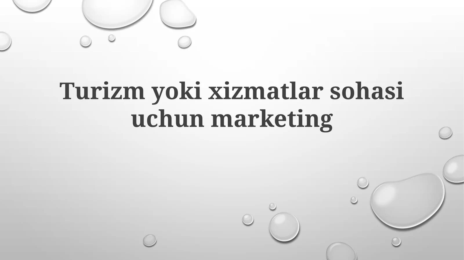 Turizm va xizmat ko'rsatishda marketing asoslari