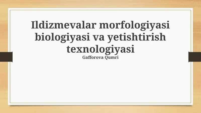 Ildizmevalar morfologiyasi biologiyasi va yetishtirish texnologiyasi