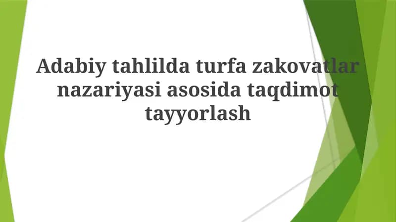 Adabiy tahlil datur fazokovatlar nazariyasi asosida taqdimot tayyorlash