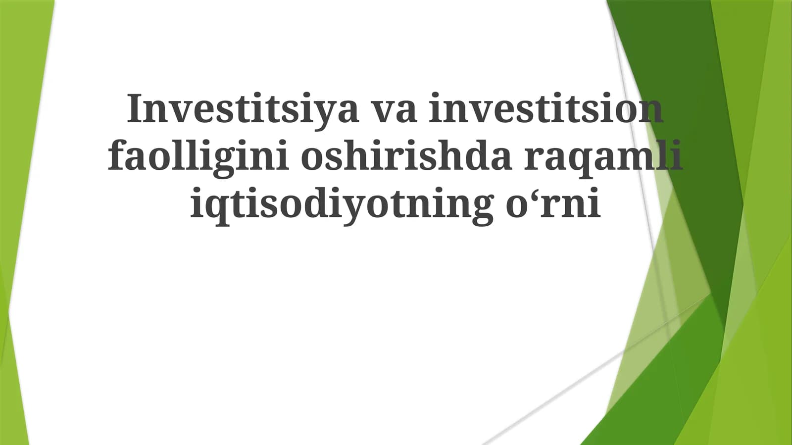 Investitsiyavainvestitsionfaolliginioshirishdaraqamliiqtisodiyotningoʻrni