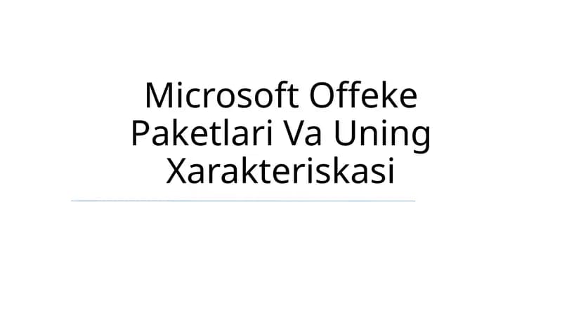 Microsoft Offeke Paketlari Va Uning Xarakteriskasi