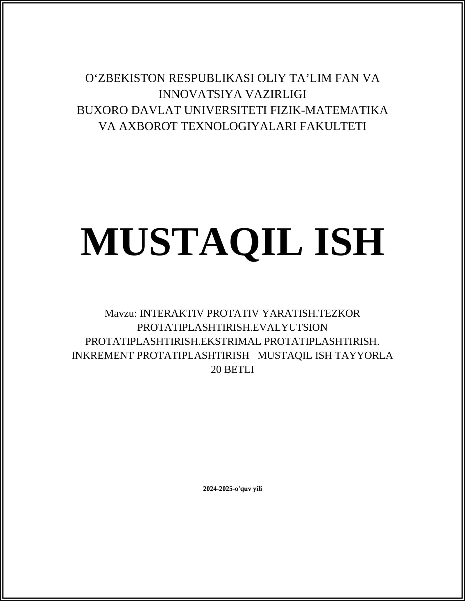 INTERAKTIV PROTATIV YARATISH.TEZKOR PROTATIPLASHTIRISH.EVALYUTSION PROTATIPLASHTIRISH.EKSTRIMAL PROTATIPLASHTIRISH. INKREMENT PROTATIPLASHTIRISH MUSTAQIL ISH