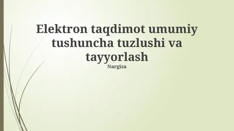 Elektron taqdimot umumiy tushuncha tuzlushi va tayyorlash