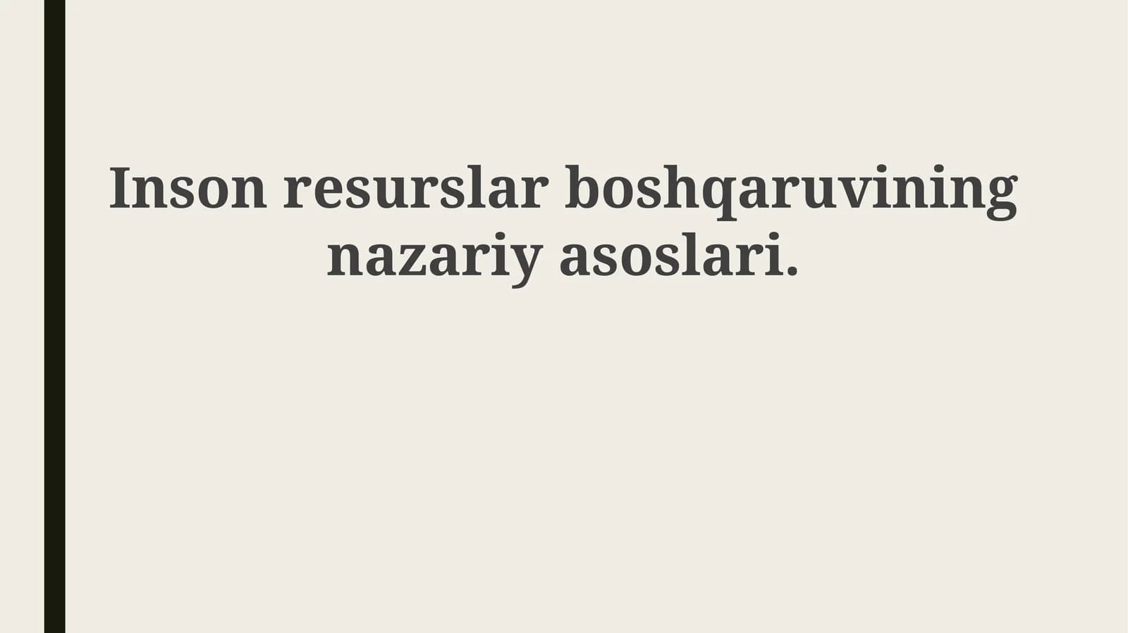 Inson resurslarini boshqaruvining nazariy asoslari