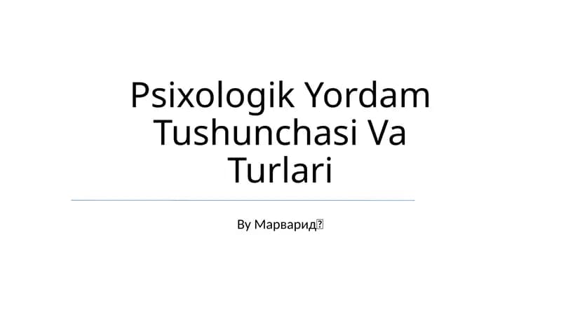 Psixologik Yordam Tushunchasi Va Turlari