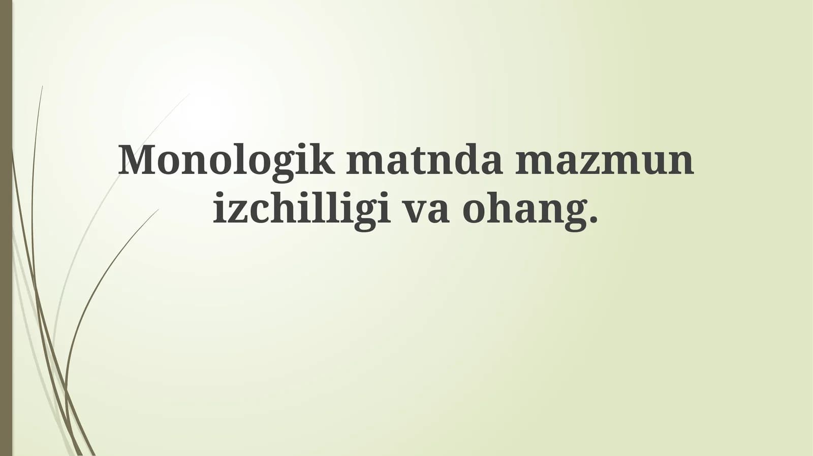 Monologik matn izchilligi va ohang