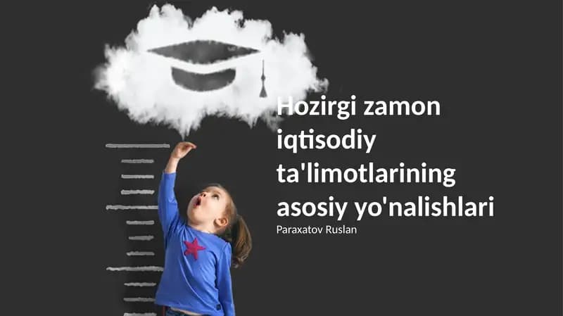 Hozirgi zamon iqtisodiy ta'limotlarining asosiy yo'nalishlari