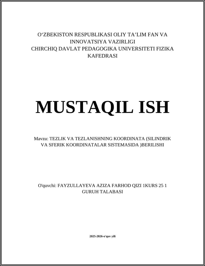 TEZLIK VA TEZLANISHNING KOORDINATA (SILINDRIK VA SFERIK KOORDINATALAR SISTEMASIDA )BERILISHI