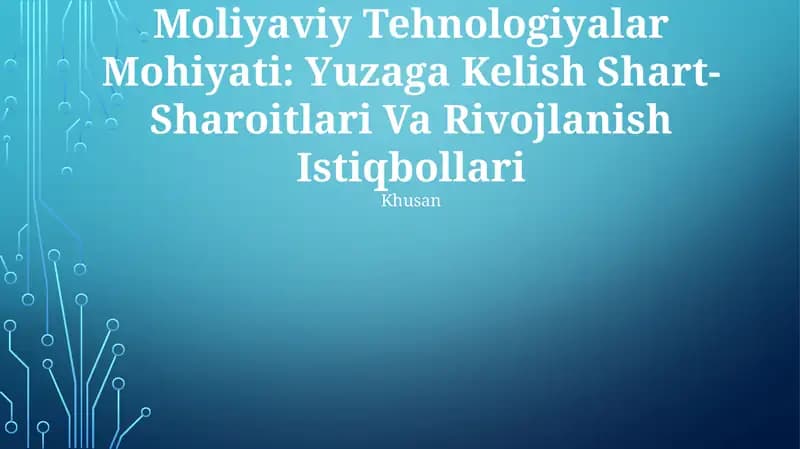 Moliyaviy Tehnologiyalar Mohiyati: Yuzaga Kelish Shart-Sharoitlari Va Rivojlanish Istiqbollari
