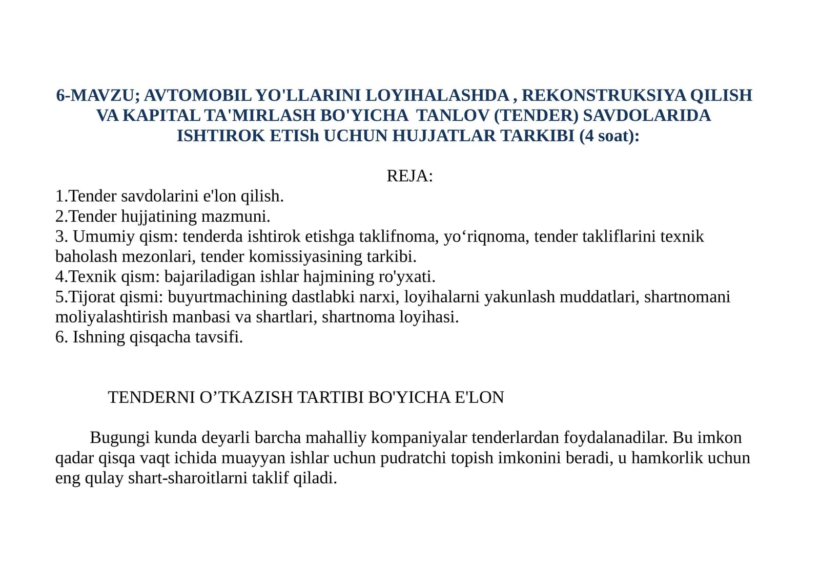 AVTOMOBIL YO'LLARINI LOYIHALASHDA, REKONSTRUKSIYA QILISH VA KAPITAL TA'MIRLASH BO'YICHA TANLOV (TENDER) SAVDOLARIDA ISHTIROK ETISh UCHUN HUJJATLAR TARKIBI