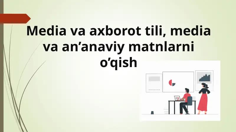 Media va axborot tili, media va an’anaviy matnlarni o’qish