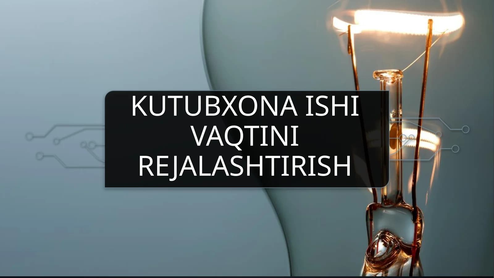 Kutubxona ish vaqti rejalashtirish
