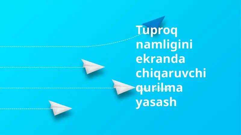 Tuproq namligini ekranda chiqaruvchi qurilma yasash