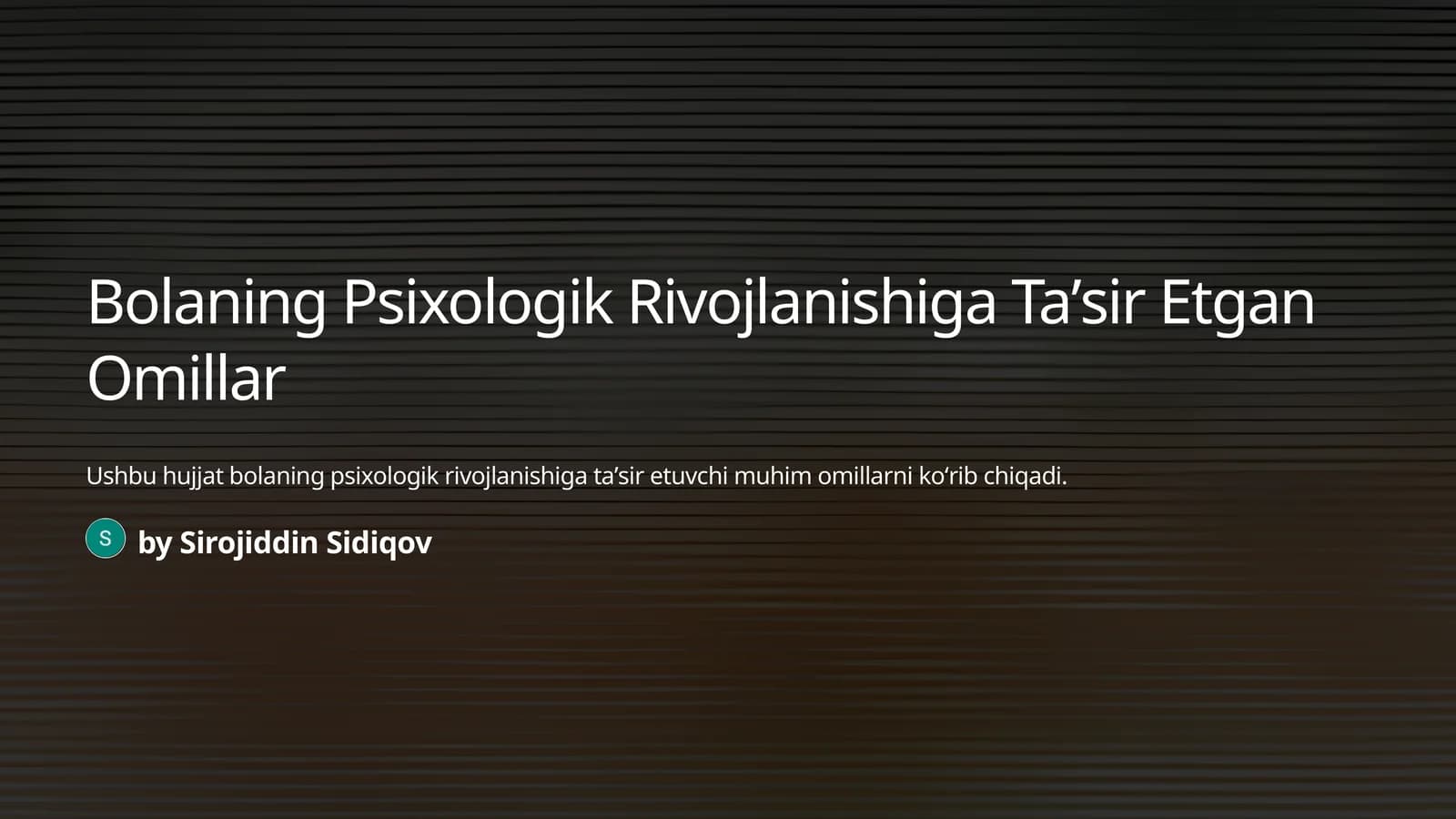 Bolaning Psixologik Rivojlanishiga Taʼsir Etgan Omillar