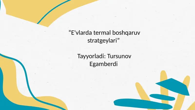 “E'vlarda termal boshqaruv stratgeylari”