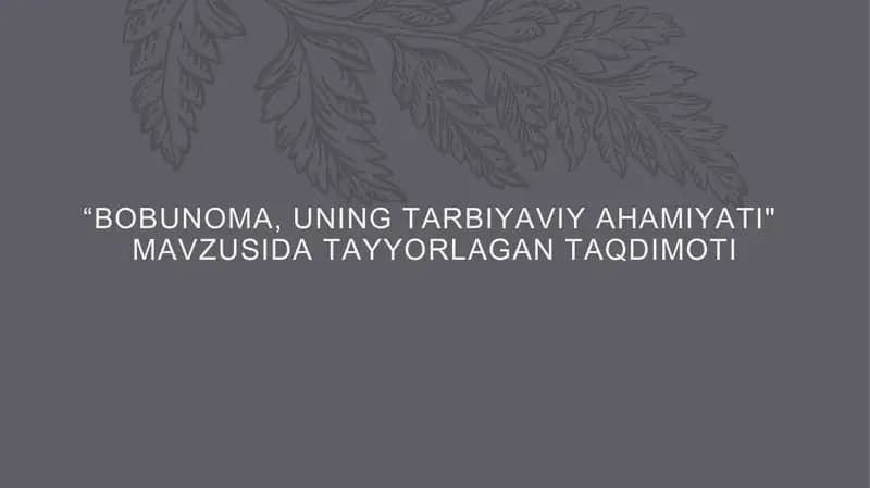 BOBUNOMA, UNING TARBIYAVIY AHAMIYATI
